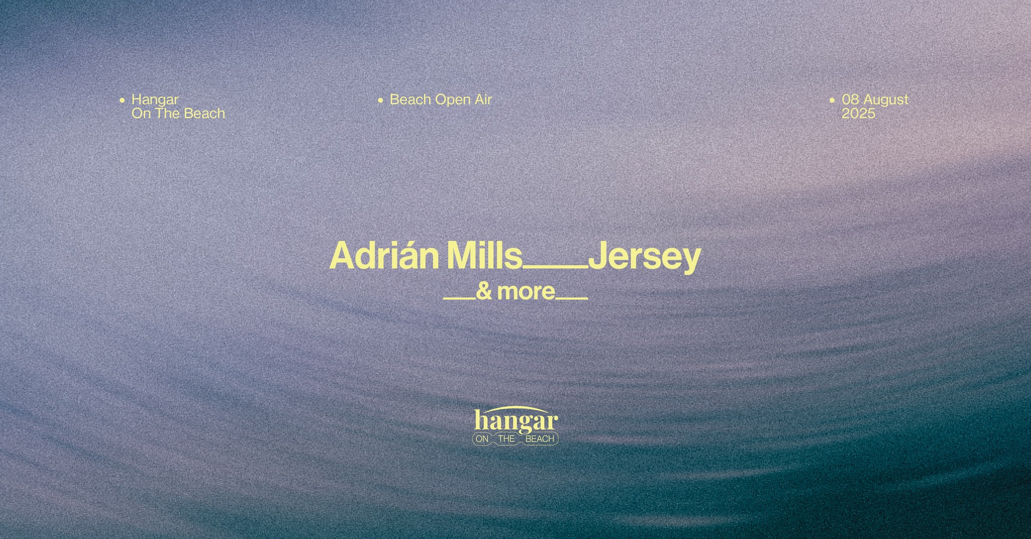 Image de l'événement HANGAR invites ADRIÁN MILLS & JERSEY – ON THE BEACH