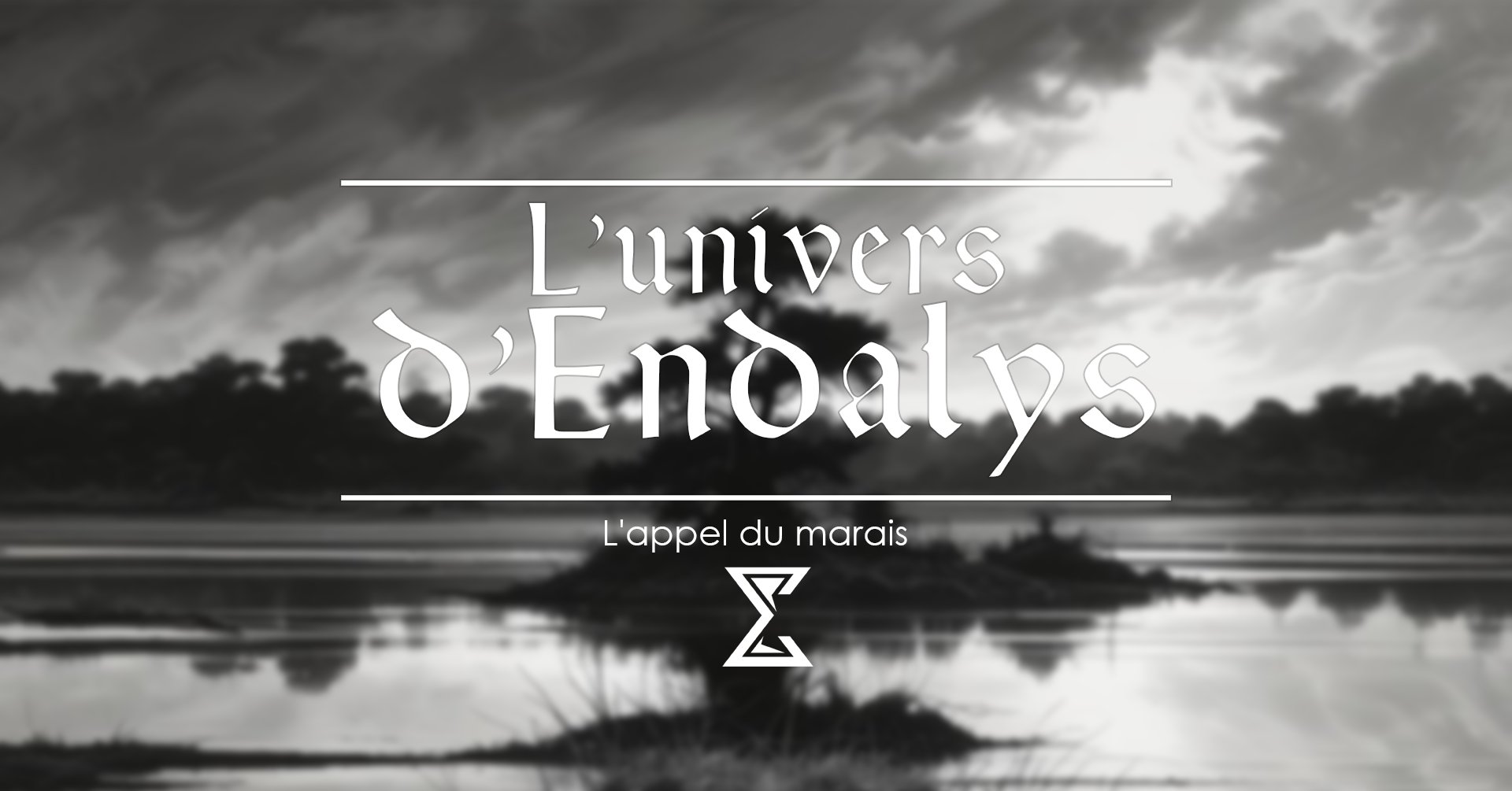 Image de l'événement L'Univers d'Endalys - Opus 1 - L'appel du Marais